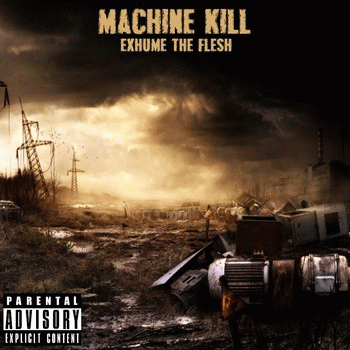 Machine Kill : Exhume the Flesh